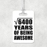 80th Birthday Square Root of 6400 Years of Being Awesome - Luggage Bag Tag