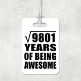 99th Birthday Square Root of 9801 Years of Being Awesome - Luggage Bag Tag