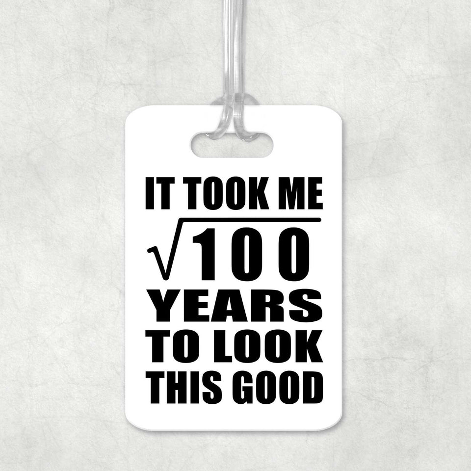 10th Birthday Took Square Root of 100 Years To Look Good - Luggage Bag Tag