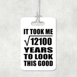 110th Birthday Took Square Root of 12100 Years To Look Good - Luggage Bag Tag
