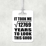 113th Birthday Took Square Root of 12769 Years To Look Good - Luggage Bag Tag