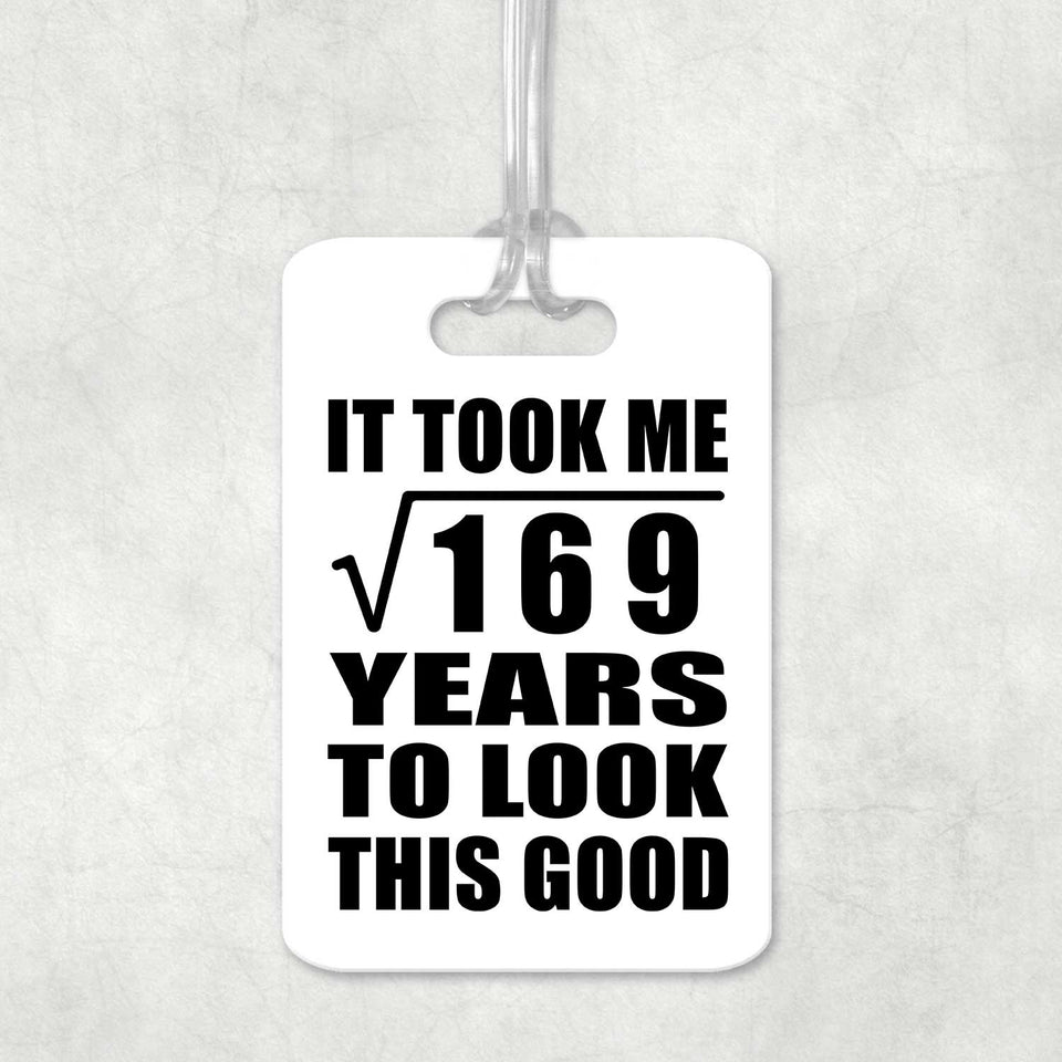 13th Birthday Took Square Root of 169 Years To Look Good - Luggage Bag Tag