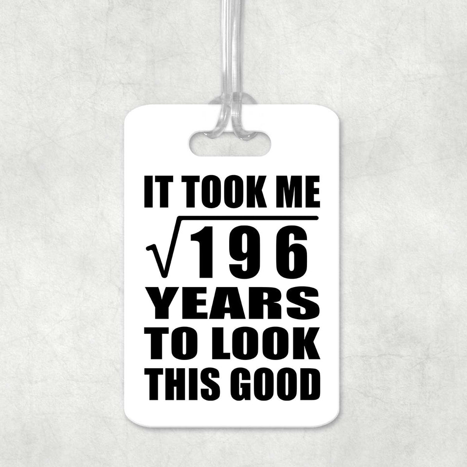 14th Birthday Took Square Root of 196 Years To Look Good - Luggage Bag Tag
