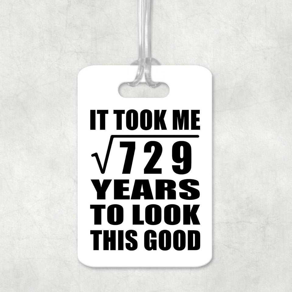 27th Birthday Took Square Root of 729 Years To Look Good - Luggage Bag Tag