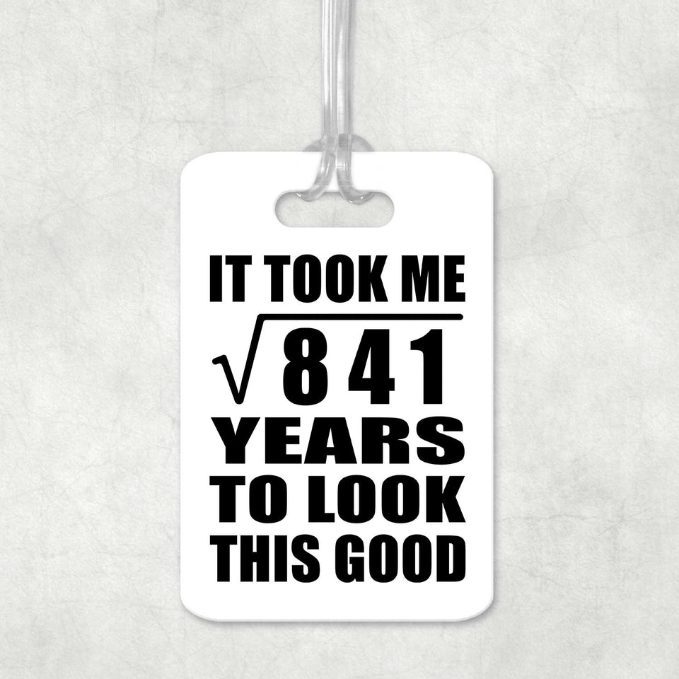 29th Birthday Took Square Root of 841 Years To Look Good - Luggage Bag Tag