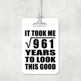 31st Birthday Took Square Root of 961 Years To Look Good - Luggage Bag Tag