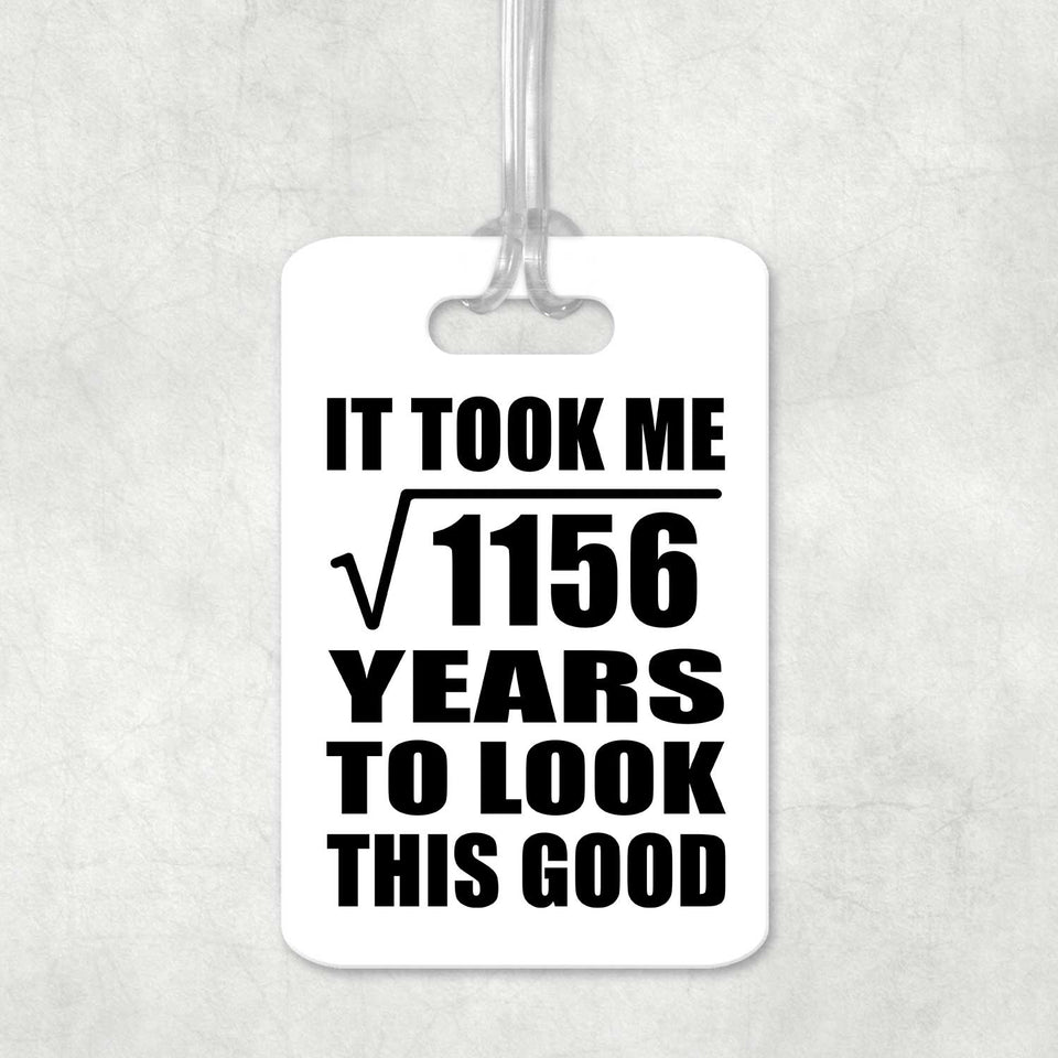 34th Birthday Took Square Root of 1156 Years To Look Good - Luggage Bag Tag