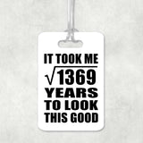 37th Birthday Took Square Root of 1369 Years To Look Good - Luggage Bag Tag