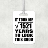 39th Birthday Took Square Root of 1521 Years To Look Good - Luggage Bag Tag