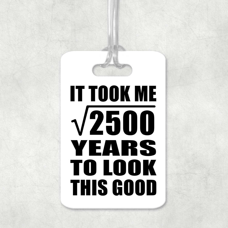 50th Birthday Took Square Root of 2500 Years To Look Good - Luggage Bag Tag