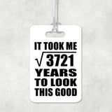 61st Birthday Took Square Root of 3721 Years To Look Good - Luggage Bag Tag