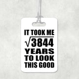 62nd Birthday Took Square Root of 3844 Years To Look Good - Luggage Bag Tag