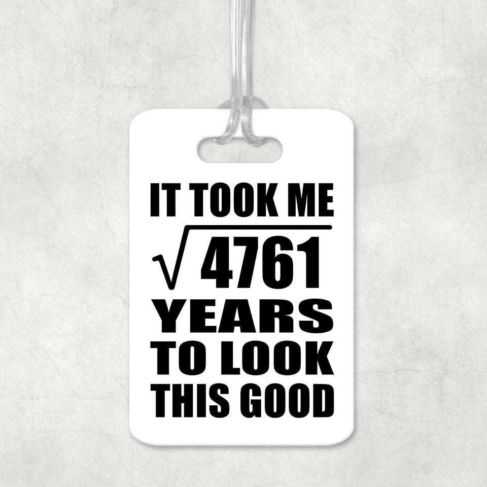 69th Birthday Took Square Root of 4761 Years To Look Good - Luggage Bag Tag