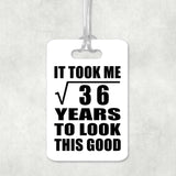 6th Birthday Took Square Root of 36 Years To Look Good - Luggage Bag Tag