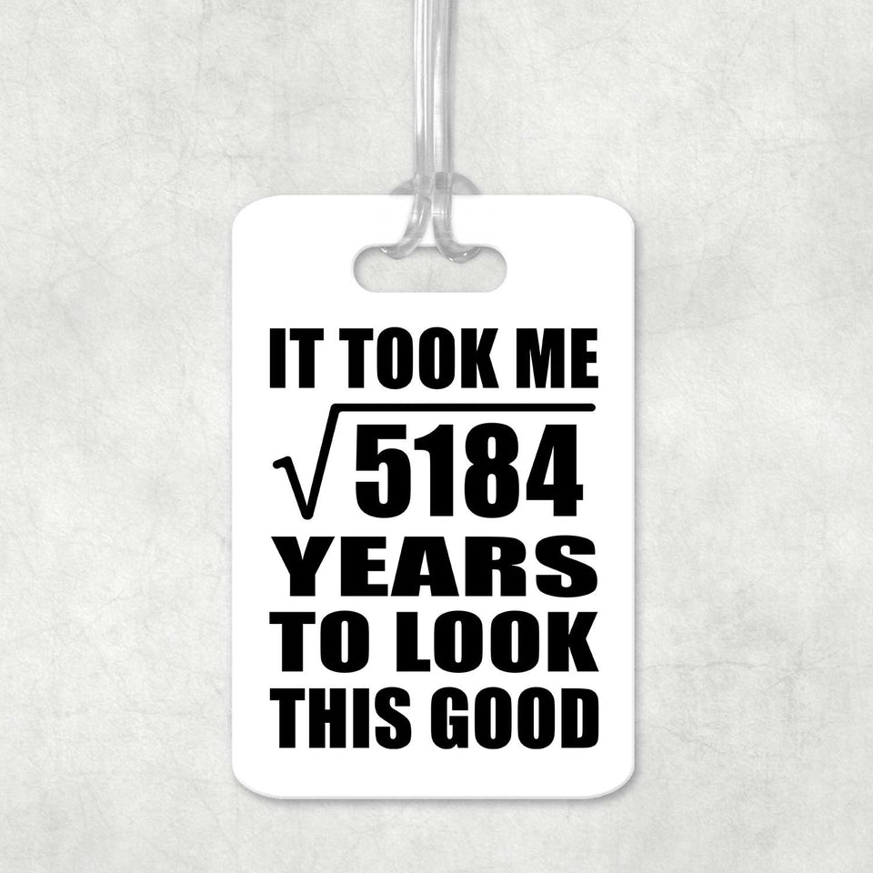 72nd Birthday Took Square Root of 5184 Years To Look Good - Luggage Bag Tag