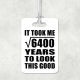 80th Birthday Took Square Root of 6400 Years To Look Good - Luggage Bag Tag