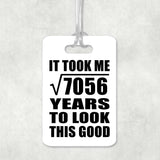 84th Birthday Took Square Root of 7056 Years To Look Good - Luggage Bag Tag