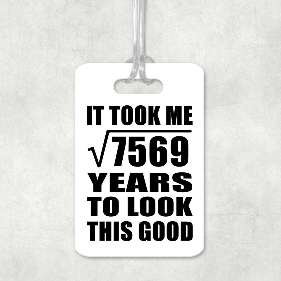 87th Birthday Took Square Root of 7569 Years To Look Good - Luggage Bag Tag