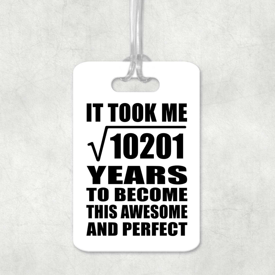 101st Birthday Took Square Root of 10201 Years To Awesome - Luggage Bag Tag