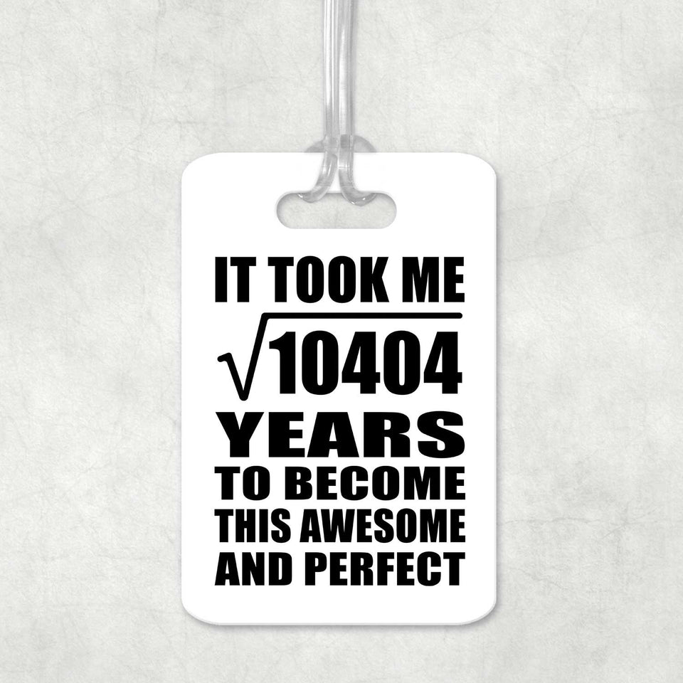 102nd Birthday Took Square Root of 10404 Years To Awesome - Luggage Bag Tag