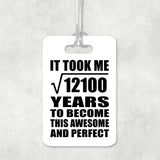 110th Birthday Took Square Root of 12100 Years To Awesome - Luggage Bag Tag