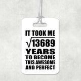 117th Birthday Took Square Root of 13689 Years To Awesome - Luggage Bag Tag