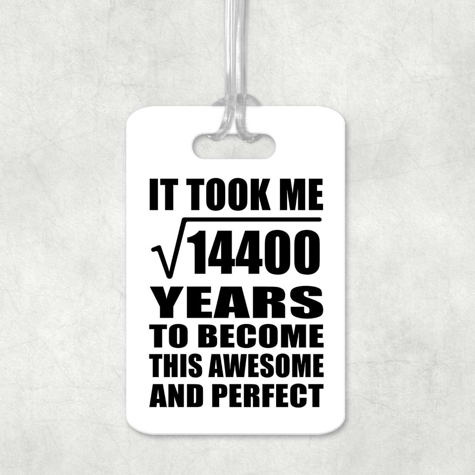120th Birthday Took Square Root of 14400 Years To Awesome - Luggage Bag Tag