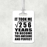 16th Birthday Took Square Root of 256 Years To Awesome - Luggage Bag Tag