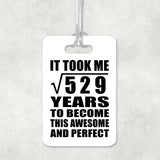 23rd Birthday Took Square Root of 529 Years To Awesome - Luggage Bag Tag
