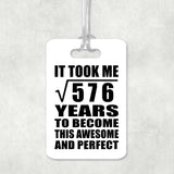 24th Birthday Took Square Root of 576 Years To Awesome - Luggage Bag Tag