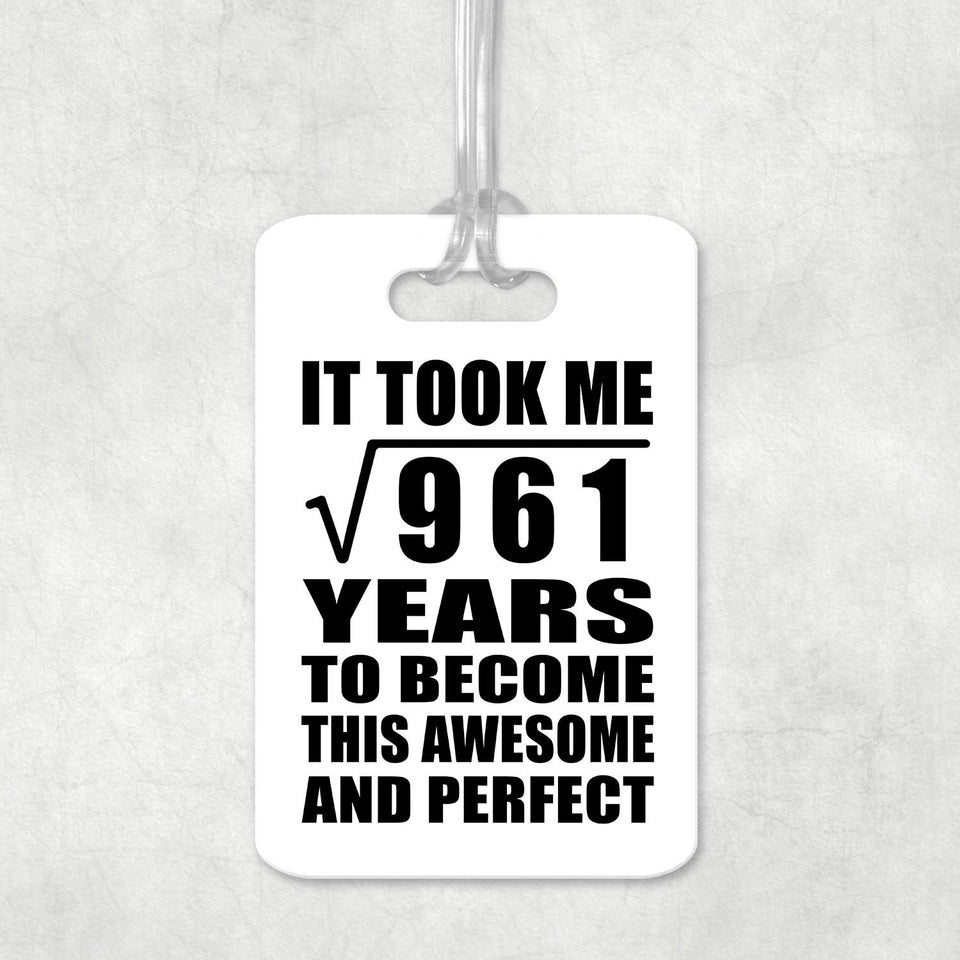 31st Birthday Took Square Root of 961 Years To Awesome - Luggage Bag Tag