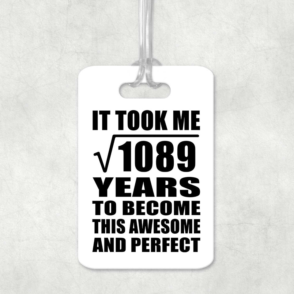 33rd Birthday Took Square Root of 1089 Years To Awesome - Luggage Bag Tag