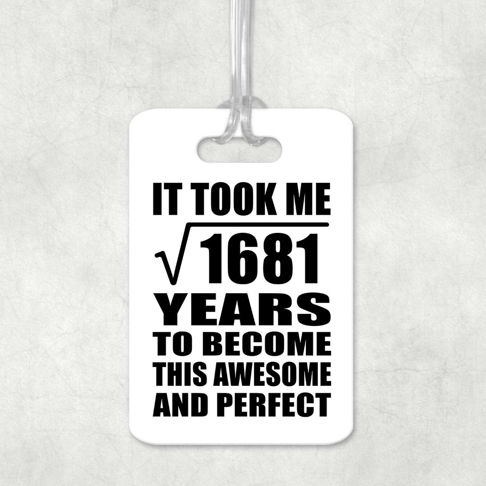 41st Birthday Took Square Root of 1681 Years To Awesome - Luggage Bag Tag