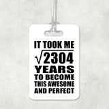 48th Birthday Took Square Root of 2304 Years To Awesome - Luggage Bag Tag
