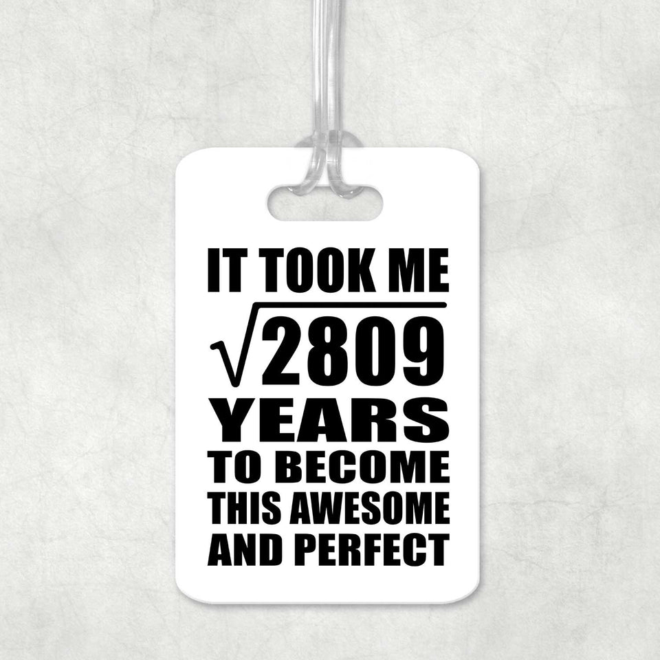 53rd Birthday Took Square Root of 2809 Years To Awesome - Luggage Bag Tag