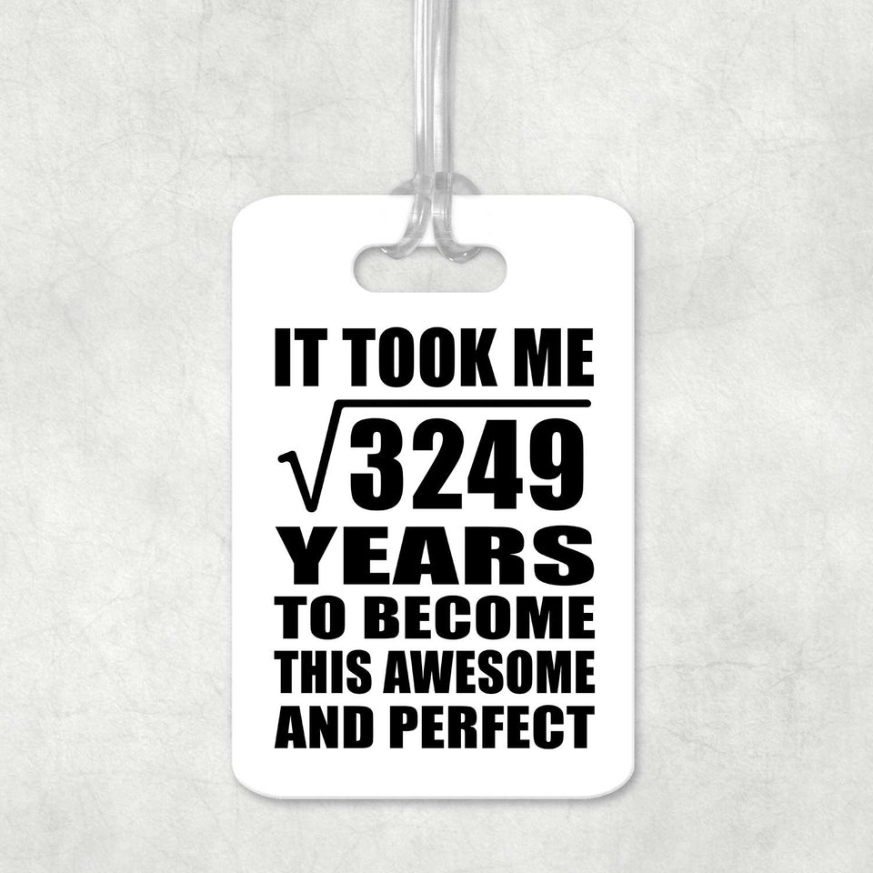 57th Birthday Took Square Root of 3249 Years To Awesome - Luggage Bag Tag