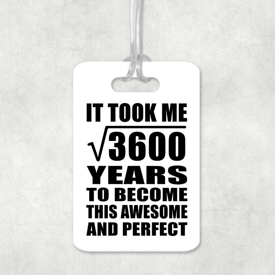 60th Birthday Took Square Root of 3600 Years To Awesome - Luggage Bag Tag