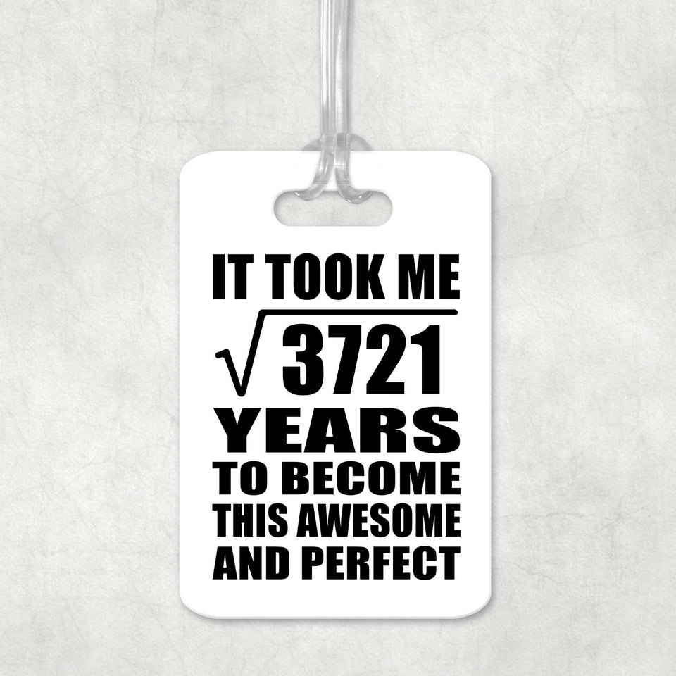 61st Birthday Took Square Root of 3721 Years To Awesome - Luggage Bag Tag