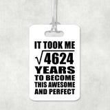 68th Birthday Took Square Root of 4624 Years To Awesome - Luggage Bag Tag