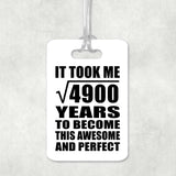 70th Birthday Took Square Root of 4900 Years To Awesome - Luggage Bag Tag