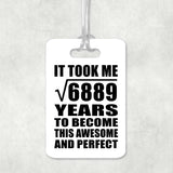 83rd Birthday Took Square Root of 6889 Years To Awesome - Luggage Bag Tag
