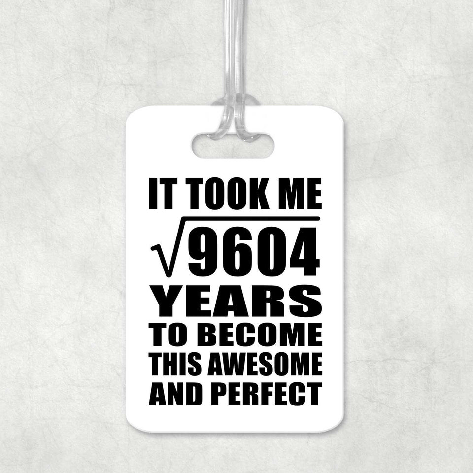 98th Birthday Took Square Root of 9604 Years To Awesome - Luggage Bag Tag