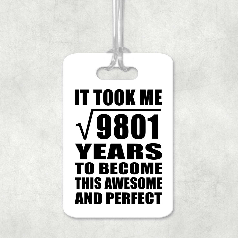 99th Birthday Took Square Root of 9801 Years To Awesome - Luggage Bag Tag