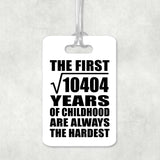 102nd Birthday Square Root of 10404 Years of Childhood - Luggage Bag Tag