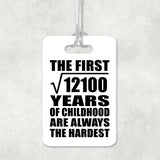 110th Birthday Square Root of 12100 Years of Childhood - Luggage Bag Tag