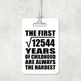112th Birthday Square Root of 12544 Years of Childhood - Luggage Bag Tag