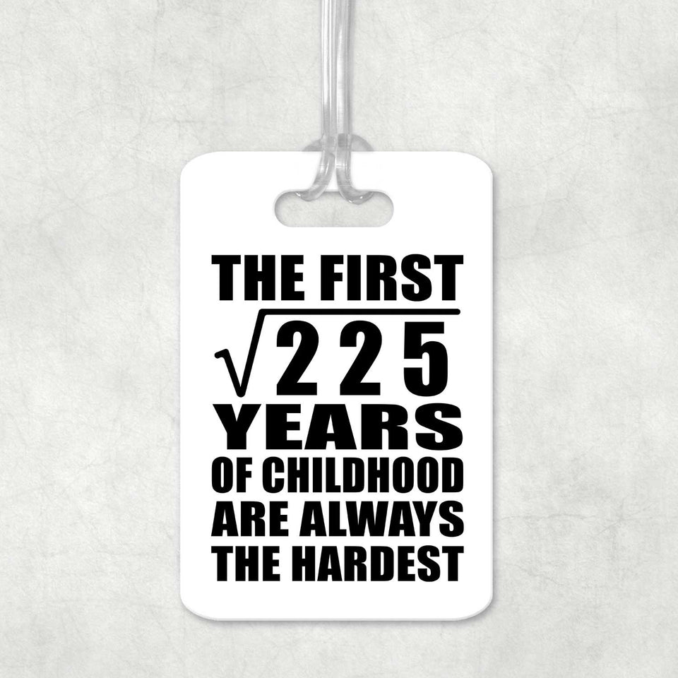 15th Birthday Square Root of 225 Years of Childhood - Luggage Bag Tag