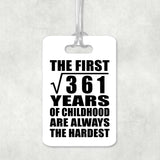 19th Birthday Square Root of 361 Years of Childhood - Luggage Bag Tag