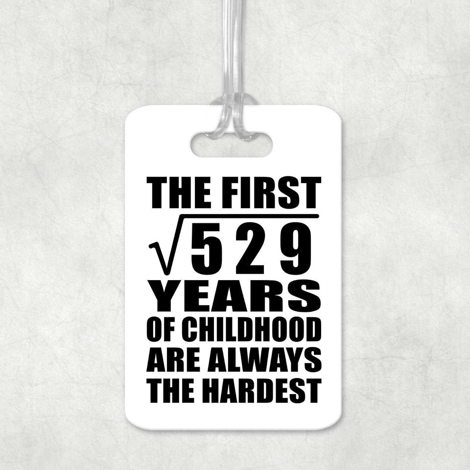 23rd Birthday Square Root of 529 Years of Childhood - Luggage Bag Tag