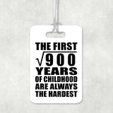 30th Birthday Square Root of 900 Years of Childhood - Luggage Bag Tag